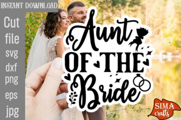 Aunt of the Bride SVG Cut File