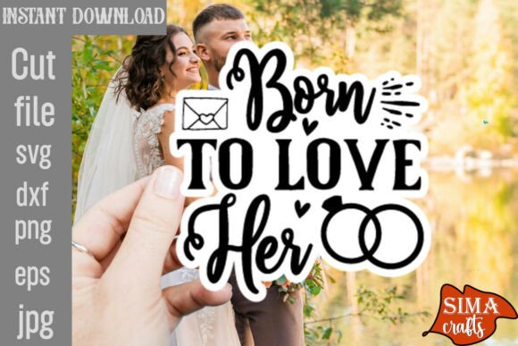 Born to Love Her SVG Cut File