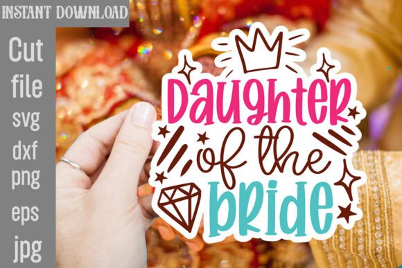Daughter of the Bride SVG Cut File