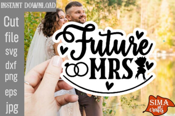 Future Mrs SVG Cut File