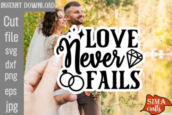 Love Never Fails SVG Cut File
