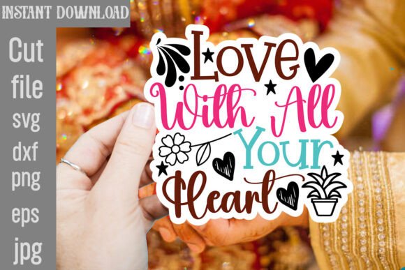 Love with All Your Heart SVG Cut File