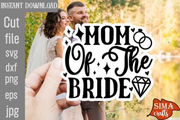 Mom of the Bride SVG Cut File
