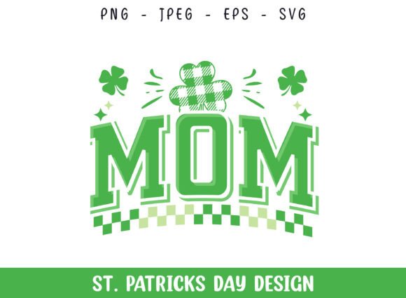 Mom St Patrick’s Day Family SVG Design