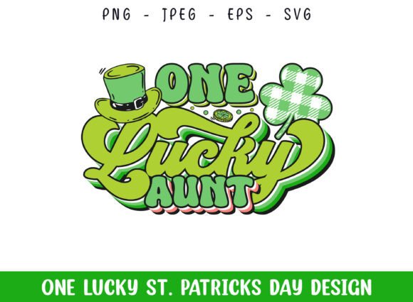 One Lucky Aunt St Patrick's Day Design