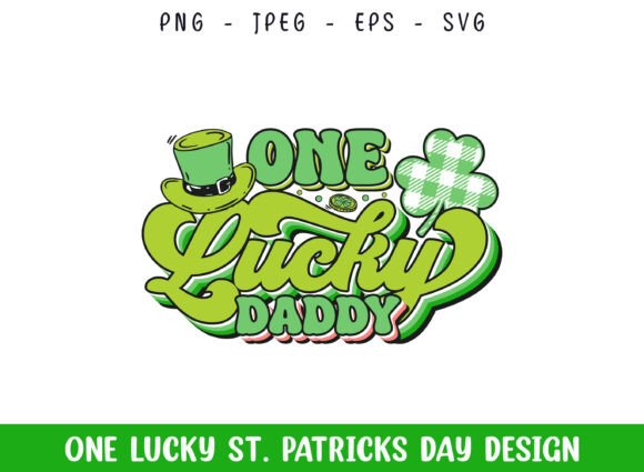 One Lucky Daddy St Patrick's Day Design