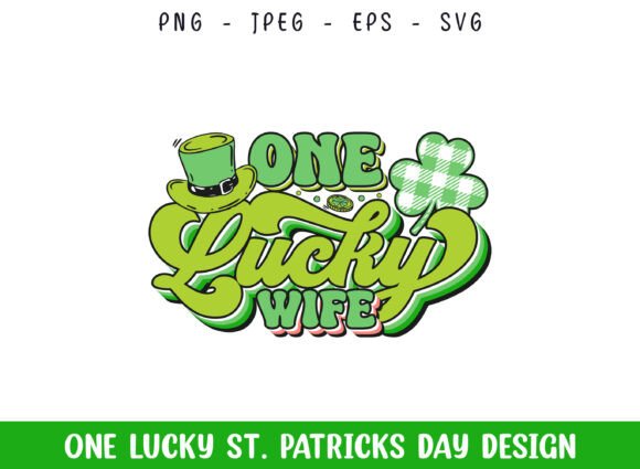 One Lucky Wife St Patrick's Day Design