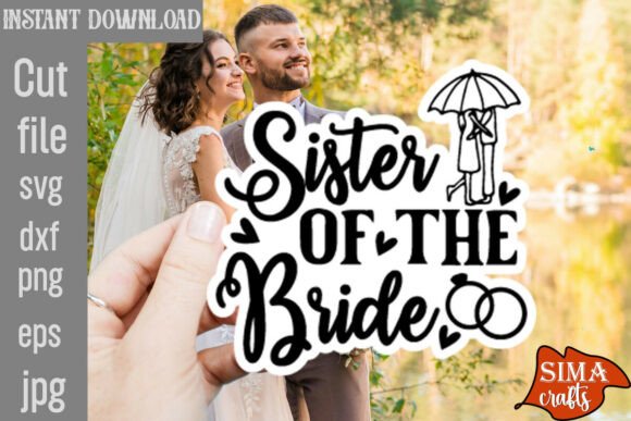Sister of the Bride SVG Cut File