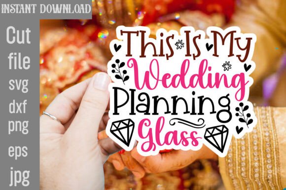 This is My Wedding Planning Glass SVG