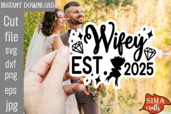Wifey Est. 2025 SVG Cut File